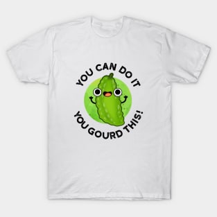 You Can Do It You Gourd This Cute Veggie Pun T-Shirt